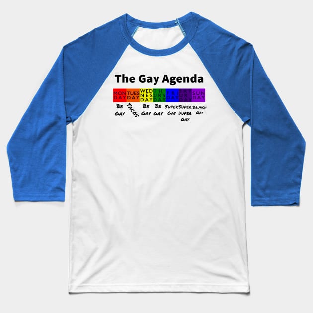 The Gay Agenda Baseball T-Shirt by JasonLloyd